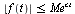 `<=`(abs(f(t)), `^`(Me, ct))